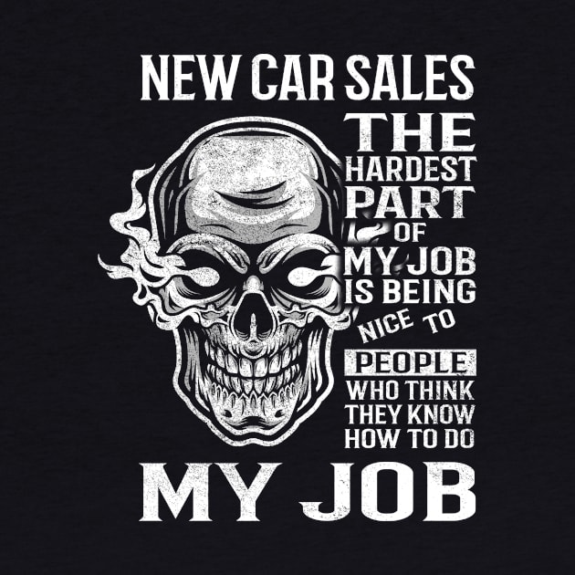 New Car Sales T Shirt - The Hardest Part Gift 2 Item Tee by candicekeely6155